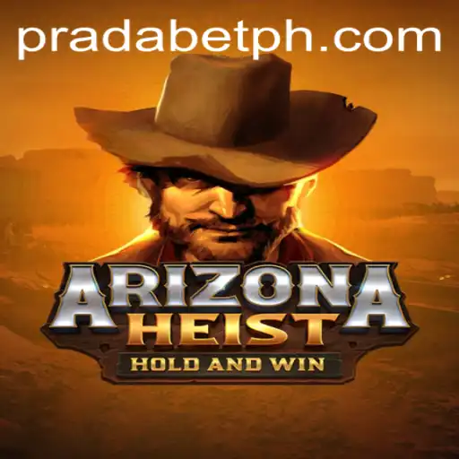 Explore ArizonaHeist: The Thrilling New Game Featuring Prada Bet